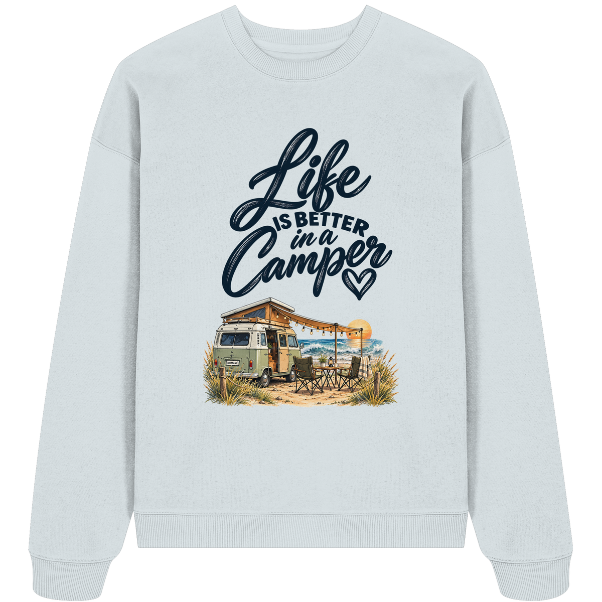 Bio Oversize Sweatshirt mit „Life is better in a Camper“-Motiv – Vorderansicht für Vanlife- und Campingfans