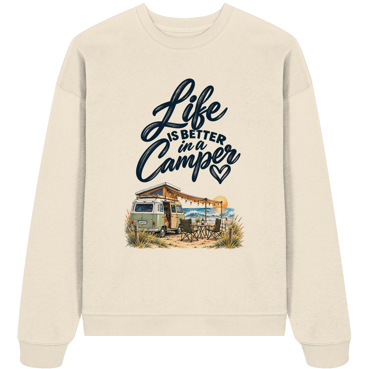 Life is better in a Camper - Organic Oversize Sweatshirt