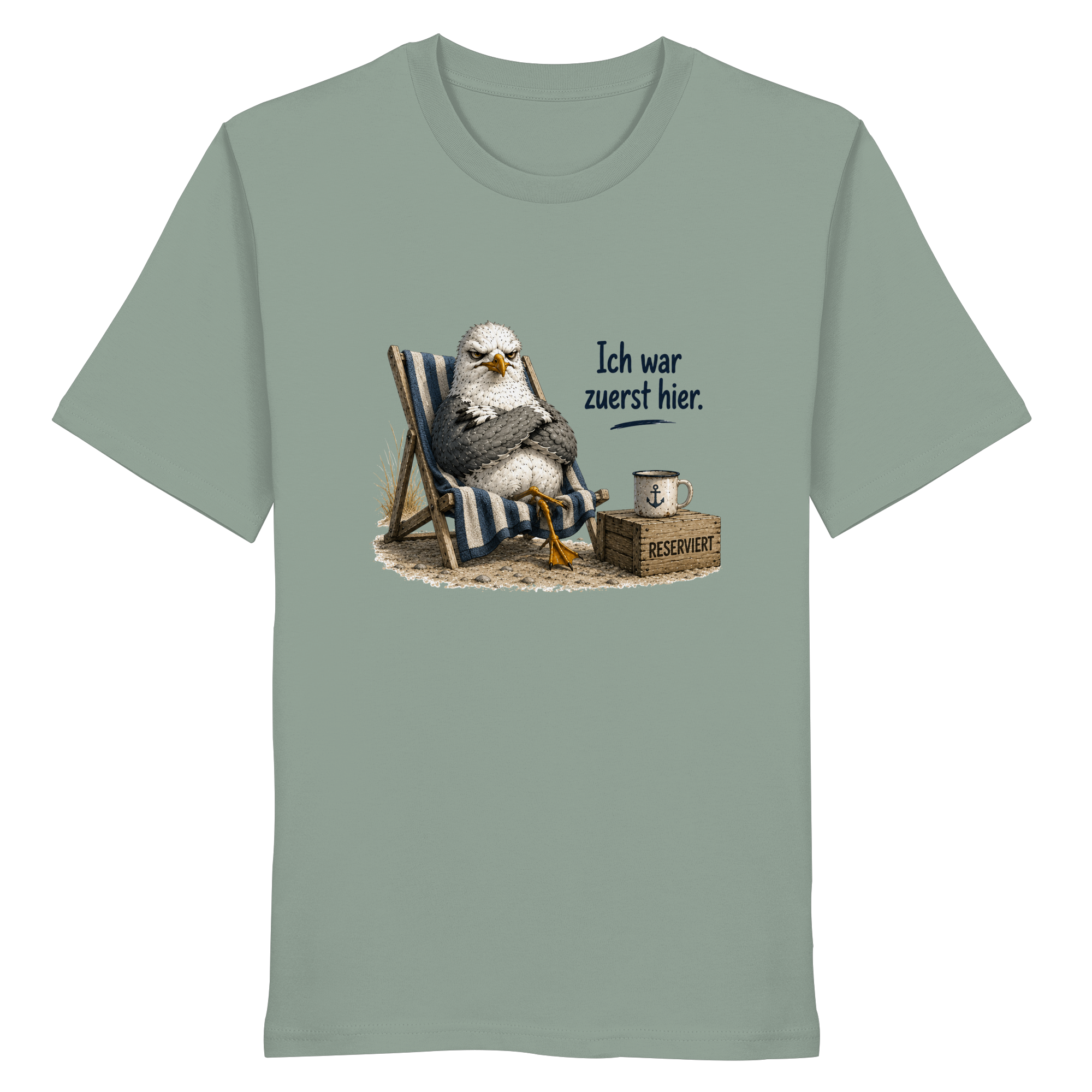 Ich war zuerst hier – Möwe mit Meinung |  - Organic Shirt