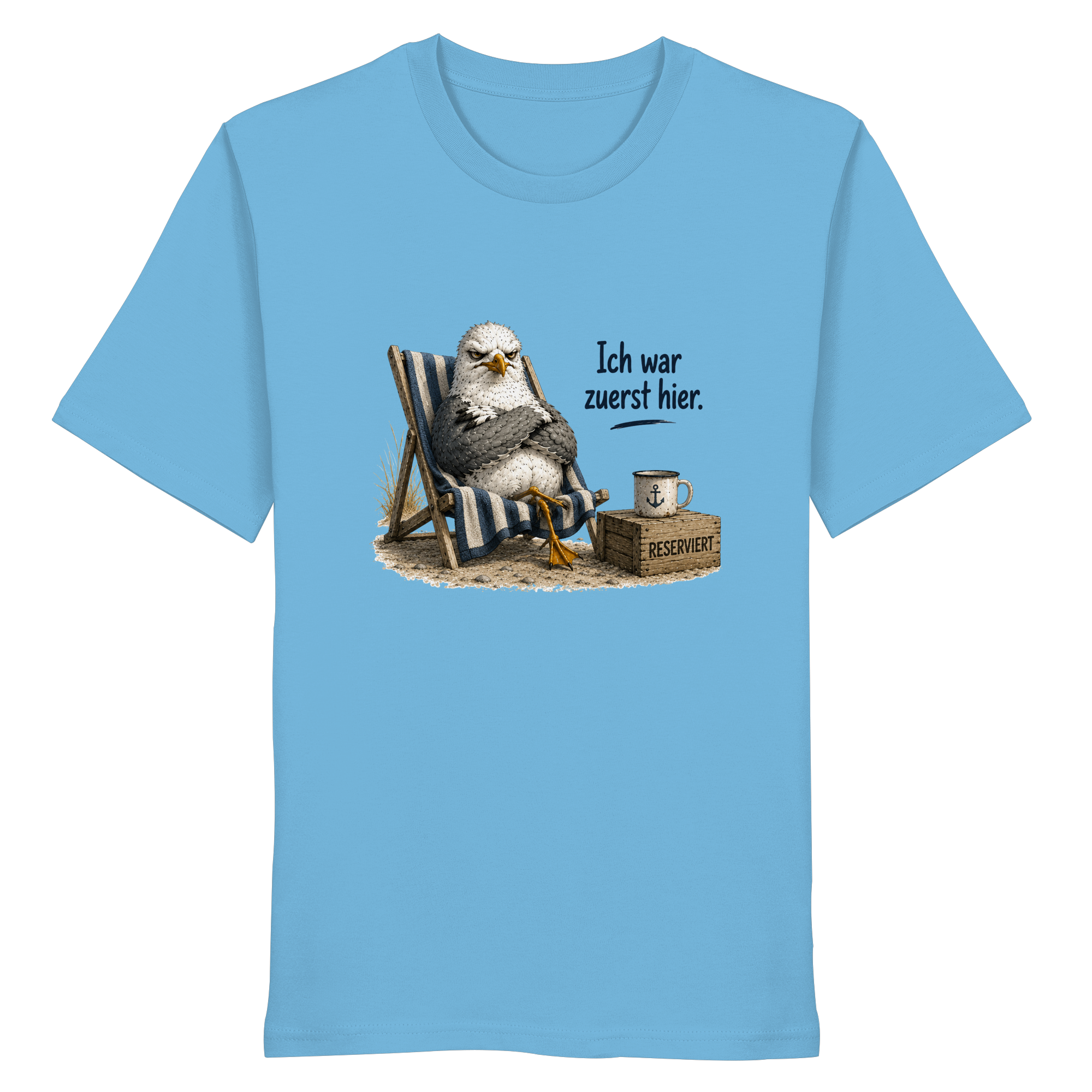 Ich war zuerst hier – Möwe mit Meinung |  - Organic Shirt