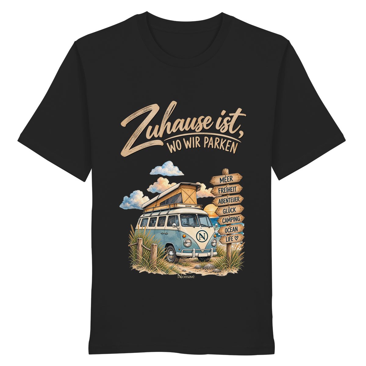 Zuhause ist, wo wir parken – Vanlife & Camping - Bio Shirt