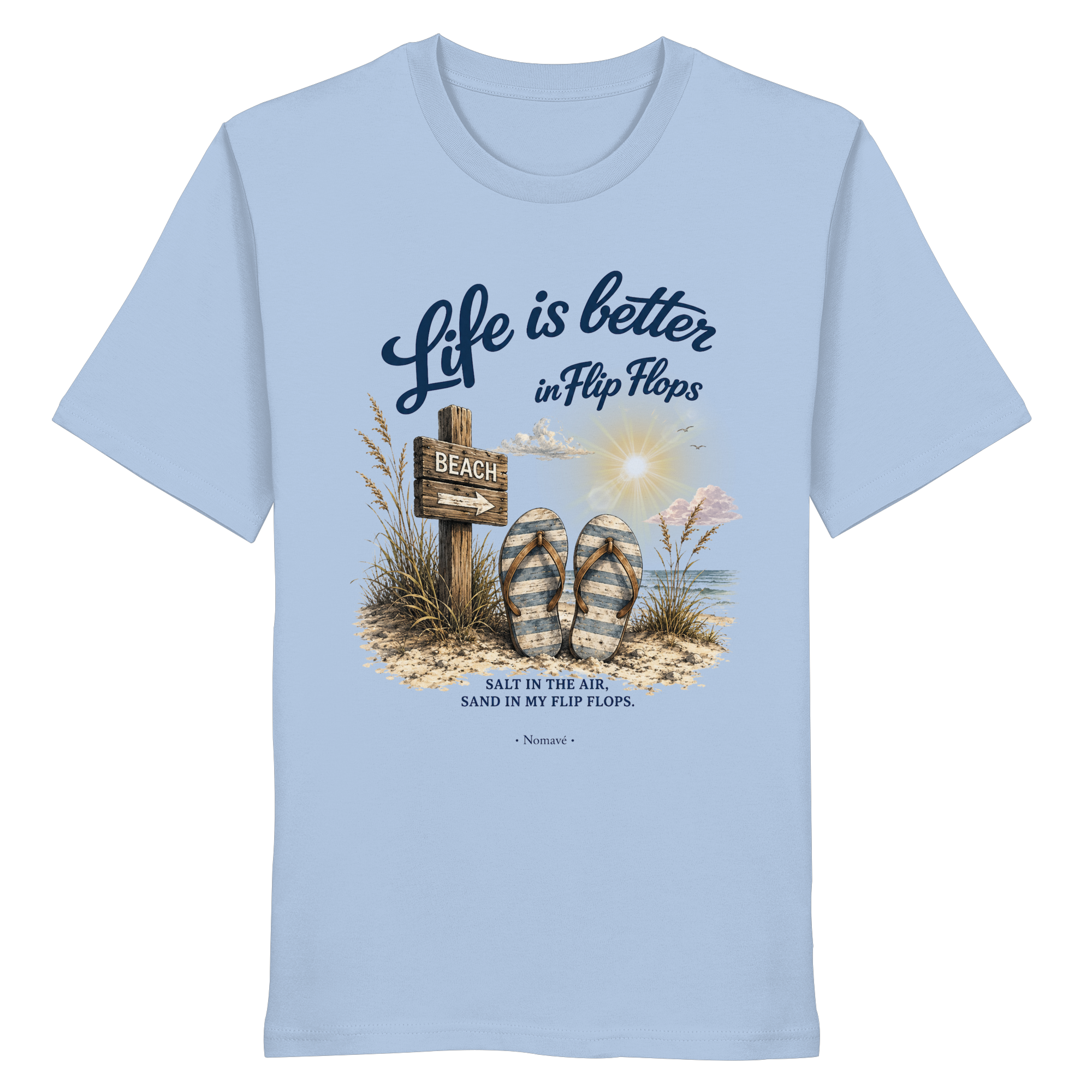Life is better in Flip Flops – Bio T-Shirt