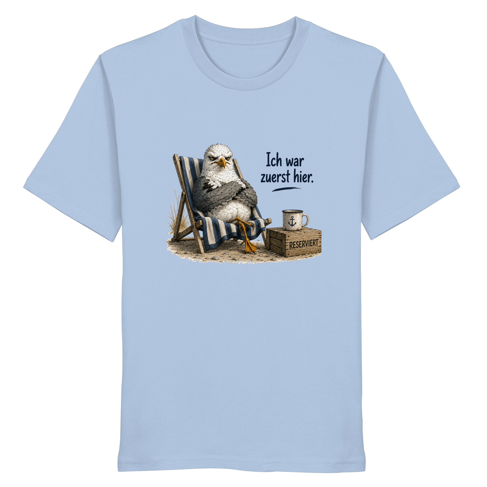 Ich war zuerst hier – Möwe mit Meinung |  - Organic Shirt