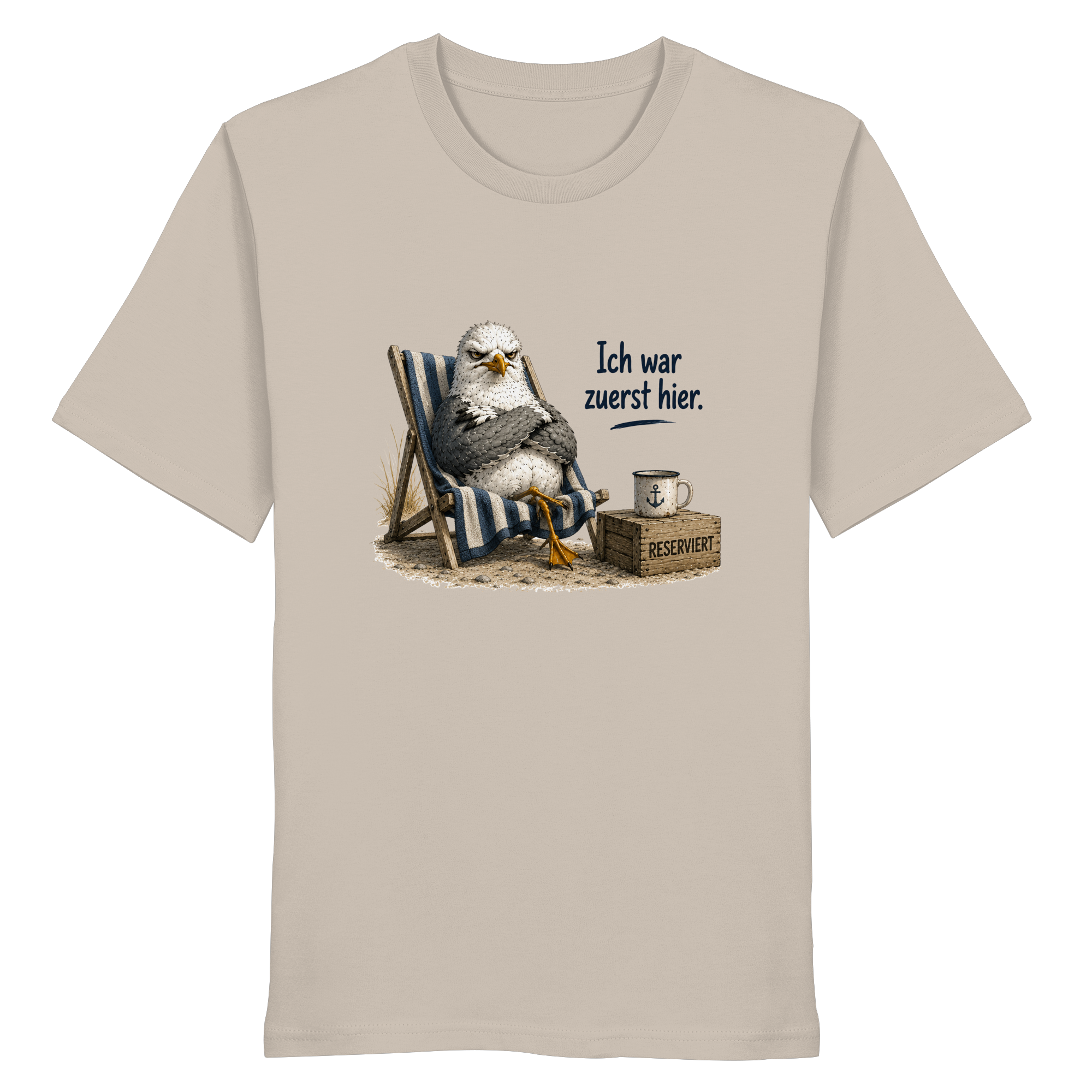 Ich war zuerst hier – Möwe mit Meinung |  - Organic Shirt