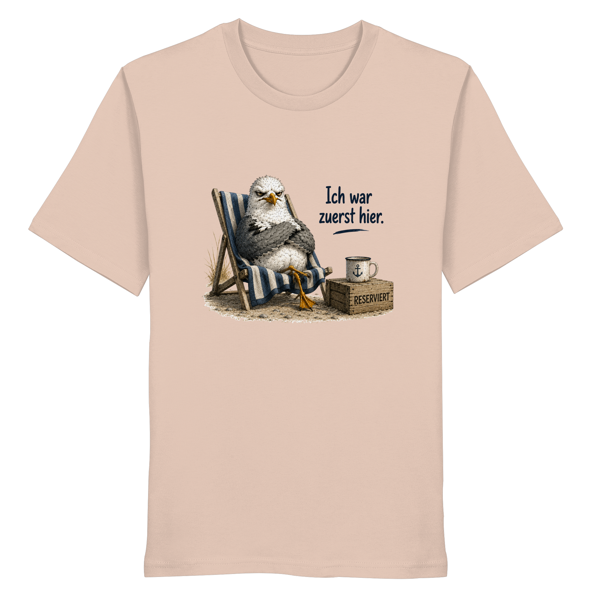Ich war zuerst hier – Möwe mit Meinung |  - Organic Shirt