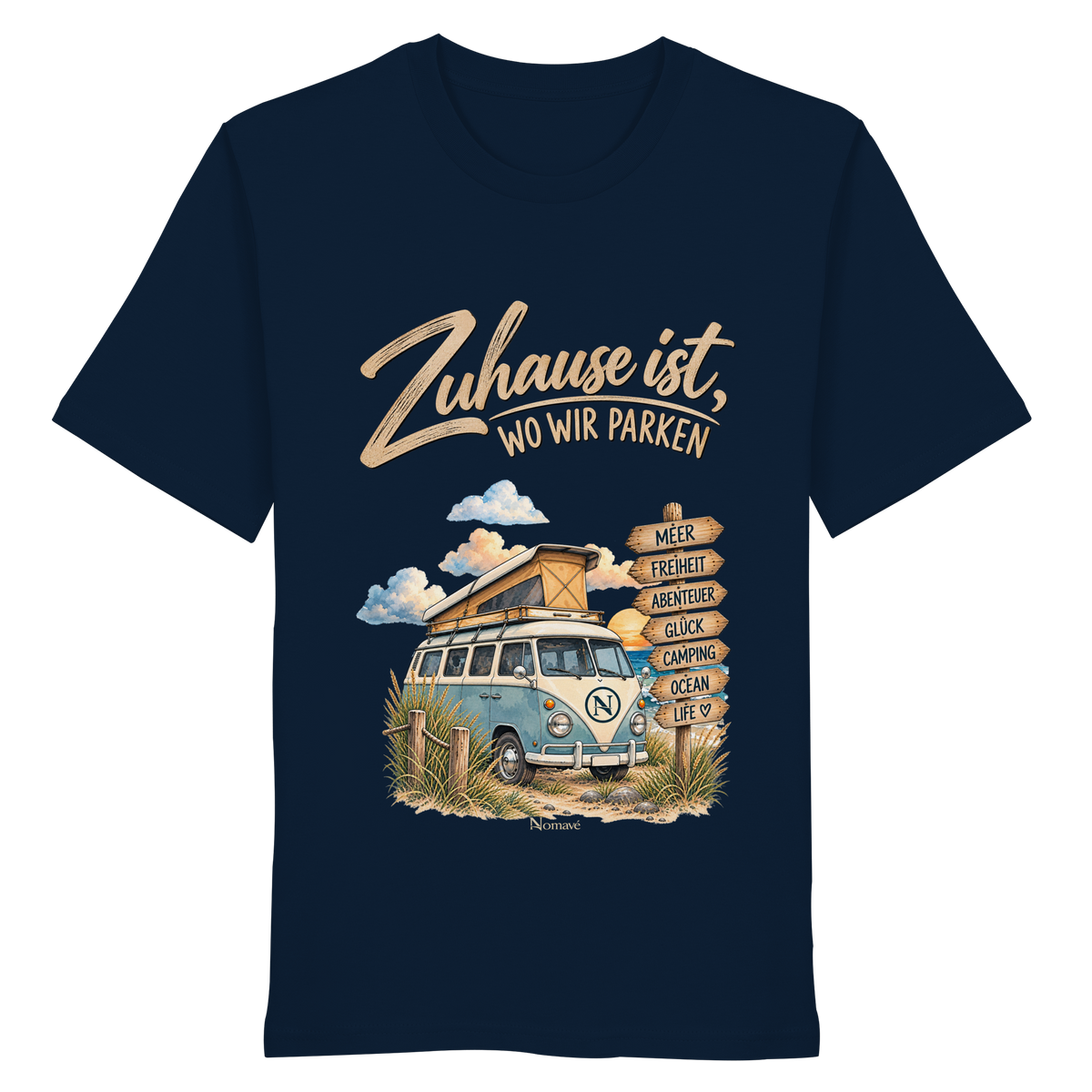 Zuhause ist, wo wir parken – Vanlife & Camping - Bio Shirt