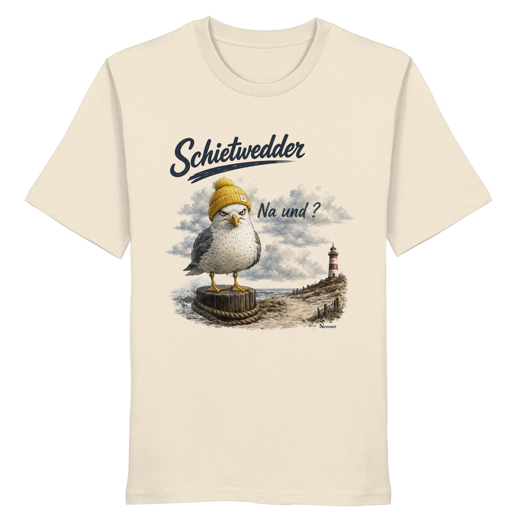 Alpha Möwe – Schietwedder? Na und! - Organic Shirt