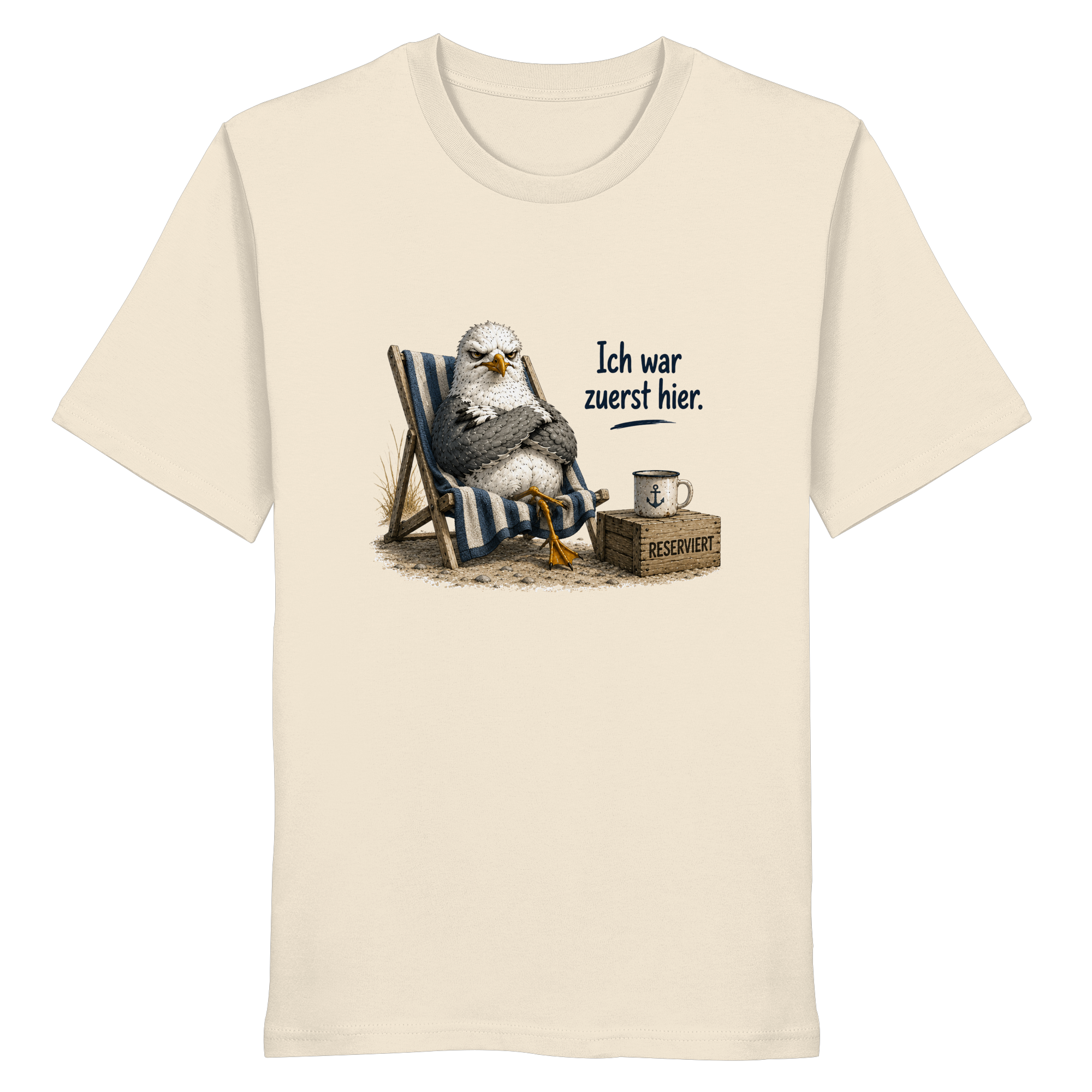 Ich war zuerst hier – Möwe mit Meinung |  - Organic Shirt