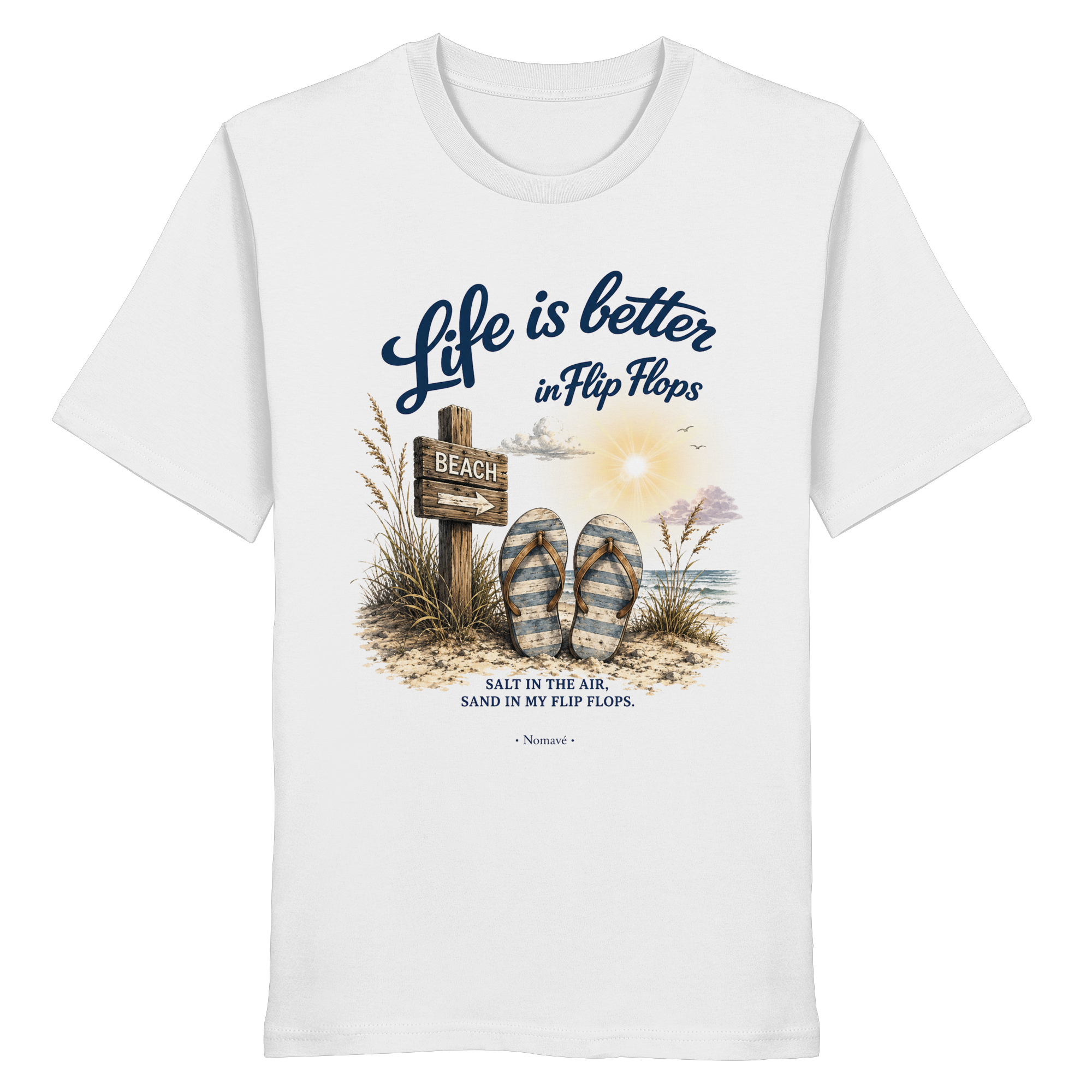 Life is better in Flip Flops – Bio T-Shirt