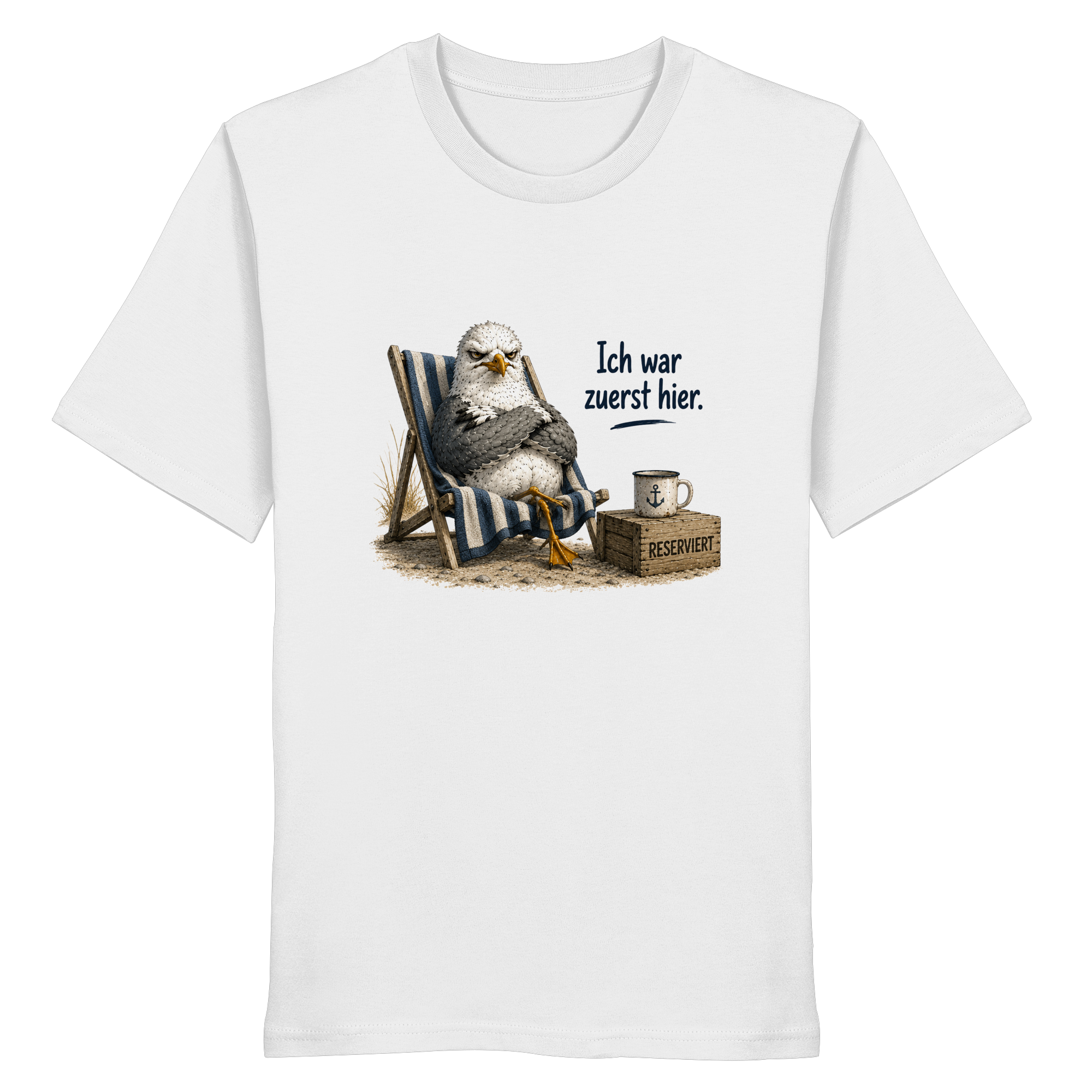 Ich war zuerst hier – Möwe mit Meinung |  - Organic Shirt