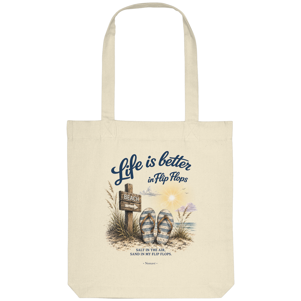 Life is better in Flip Flops – Bio Stofftasche (Tote Bag)