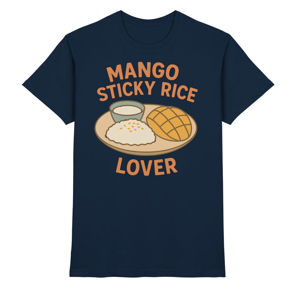 Mango Sticky Rice Lover – Thai Dessert  | Thailand Food Design - Premium Shirt