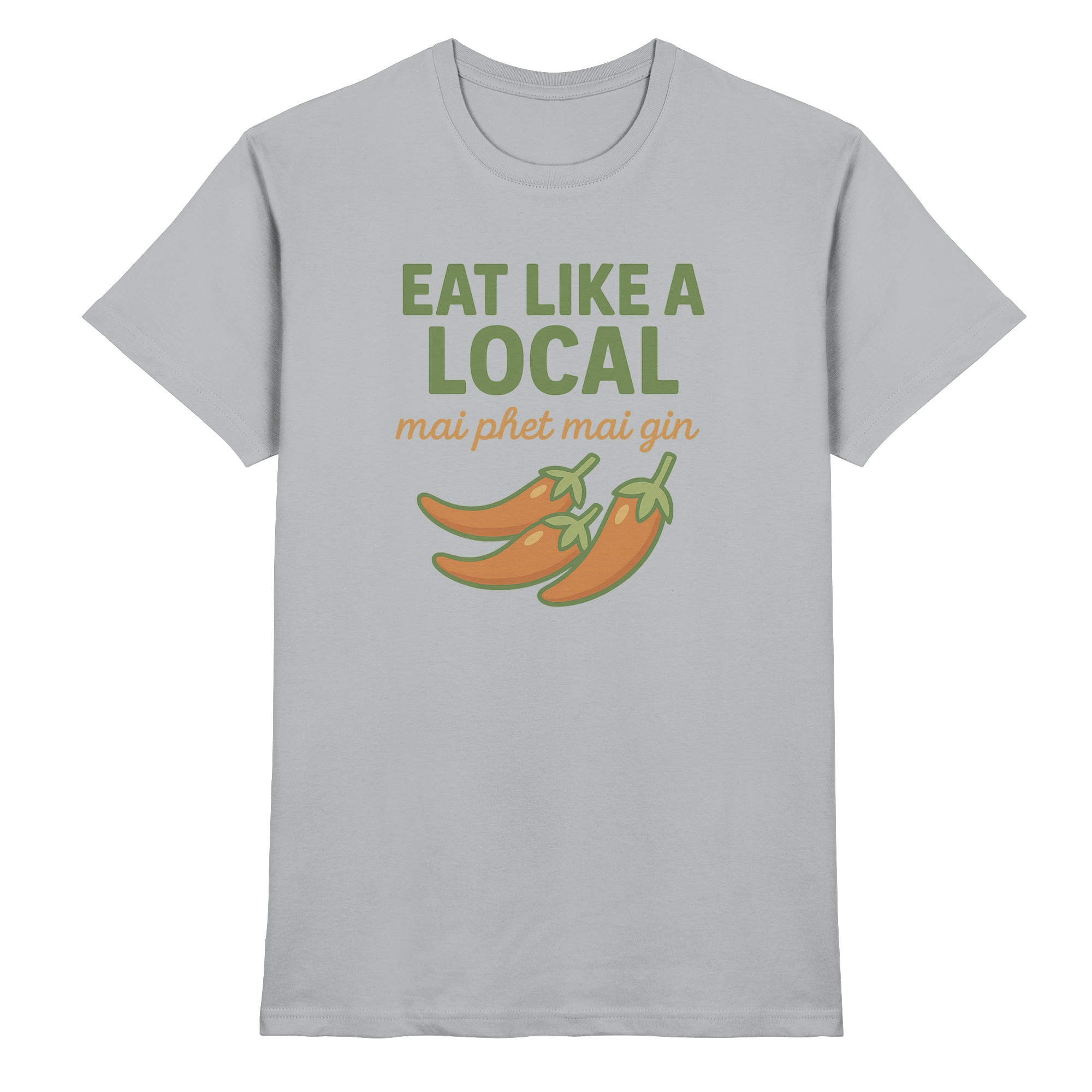 at Like a Local – Thai Food Design | „mai phed mai gin“ Chili Shirt - Premium Shirt