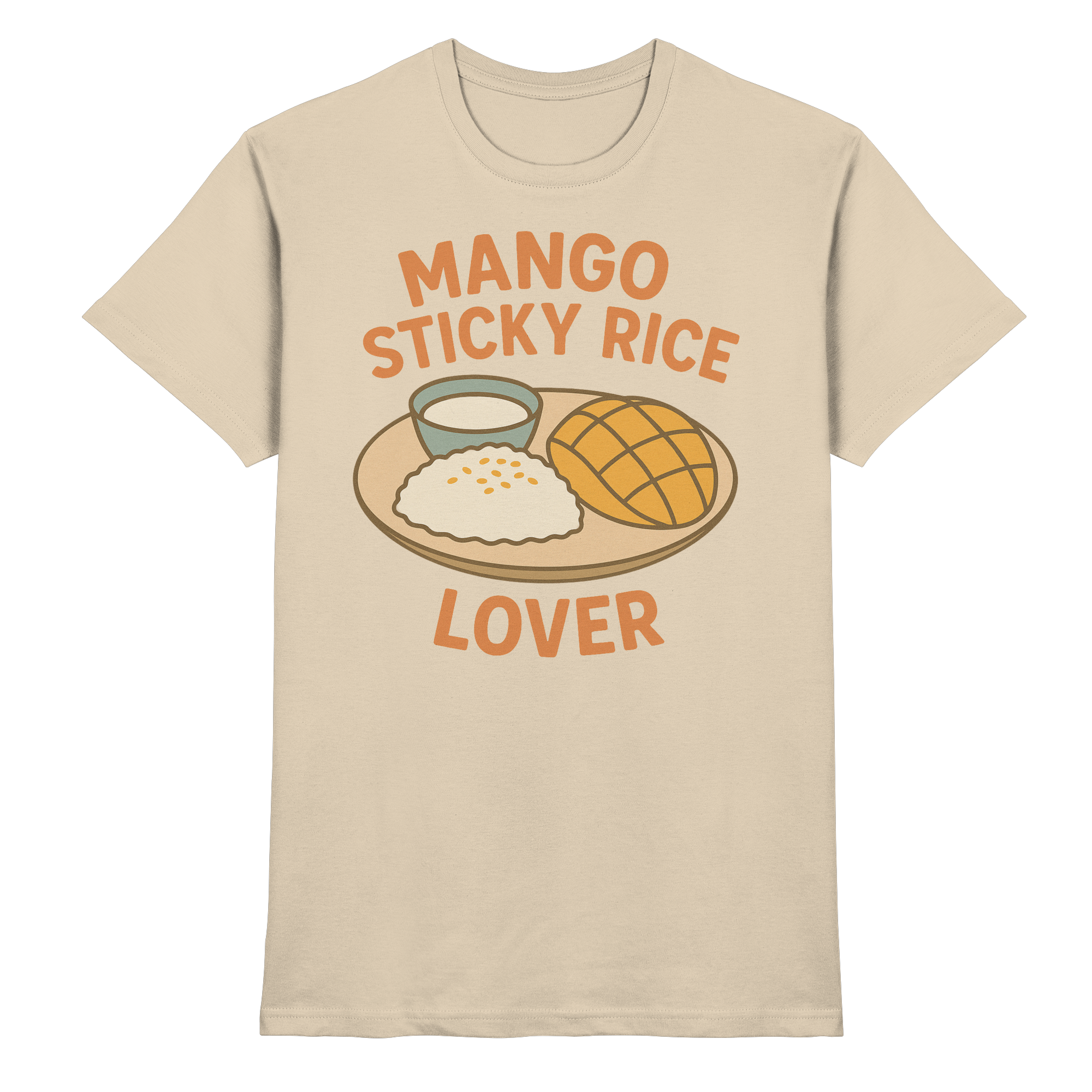Mango Sticky Rice Lover – Thai Dessert  | Thailand Food Design - Premium Shirt