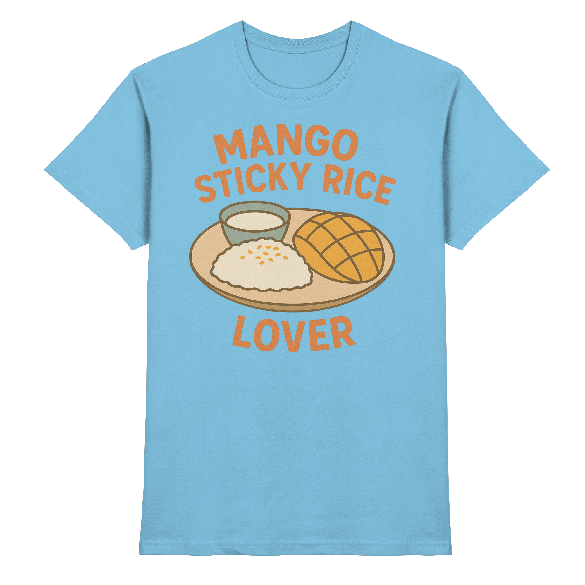 Mango Sticky Rice Lover – Thai Dessert  | Thailand Food Design - Premium Shirt