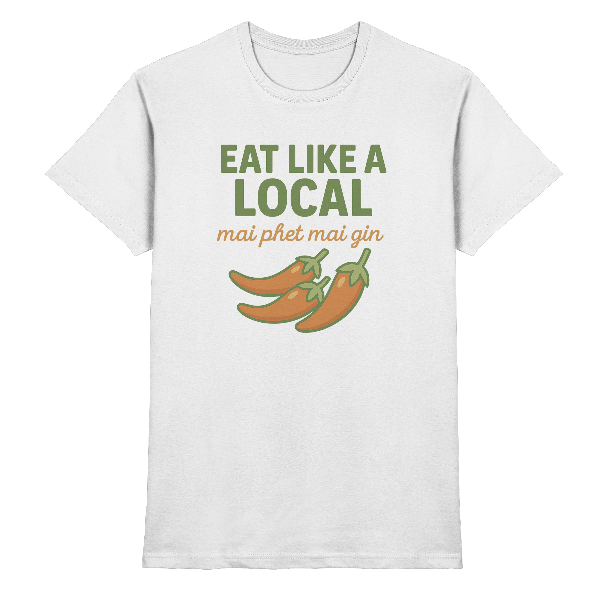 at Like a Local – Thai Food Design | „mai phed mai gin“ Chili Shirt - Premium Shirt