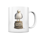 Möwe mit Meinung – MEINS! | - Tasse glossy