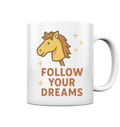 Follow Your Dreams – Cute Hobby Horse Design | Motivational Horse Design - Tasse glossy