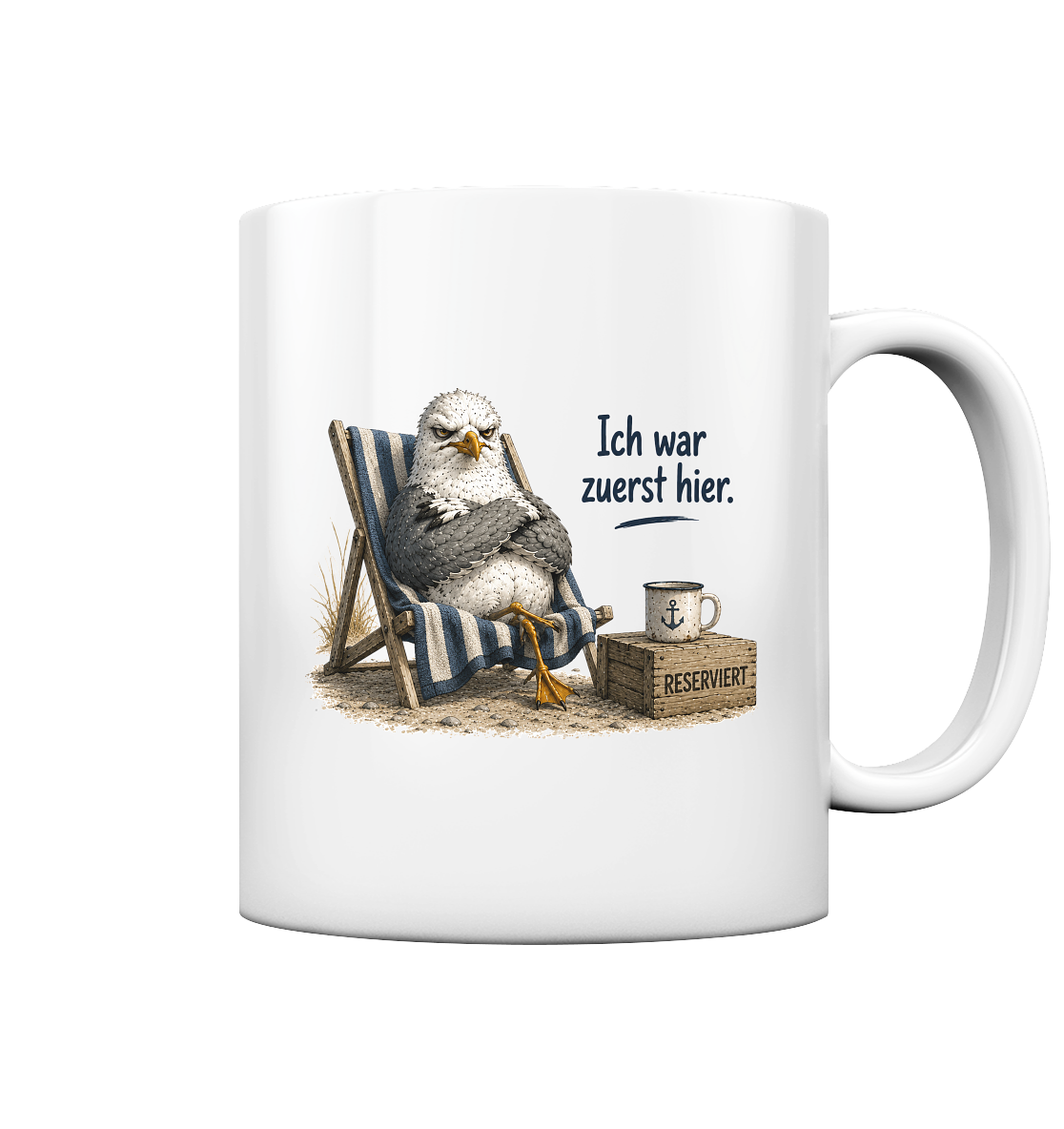 Ich war zuerst hier – Möwe mit Meinung |  - Tasse glossy