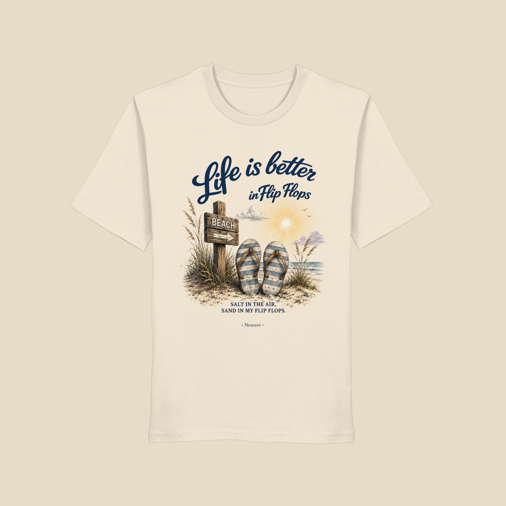 Life is better in Flip Flops – Bio T-Shirt